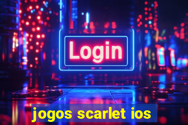 jogos scarlet ios